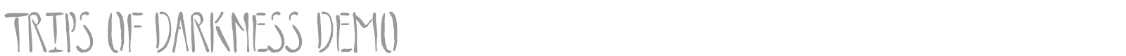 Trips Of Darkness font preview